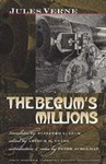 The Begum's Millions by Jules Verne (Author), Arthor B. Evens (Editor), Stanford L. Luce (Editor), and Peter Schulman (Introduction & Notes)