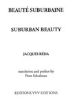 Beauté Suburbaine/Suburban Beauty by Jacques Réda (Author) and Peter Schulman (Translator)