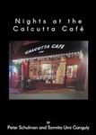Nights at the Calcutta Café by Peter Schulman (Editor) and Somrita Urni Ganguly (Editor)